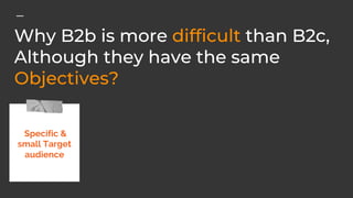 Specific &
small Target
audience
 