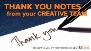 10 Thank You Notes From Your Marketing Creative Team