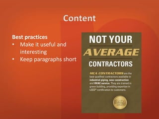 Best practices 
• Make it useful and 
interesting 
• Keep paragraphs short 
 