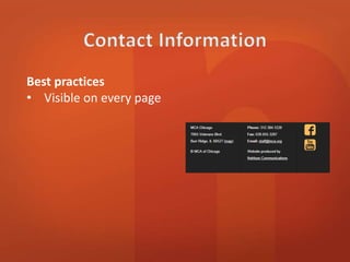 Best practices 
• Visible on every page 
 