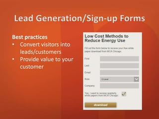 Best practices 
• Convert visitors into 
leads/customers 
• Provide value to your 
customer 
 
