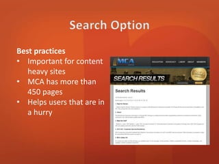 Best practices 
• Important for content 
heavy sites 
• MCA has more than 
450 pages 
• Helps users who are in 
a hurry 
 