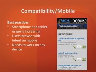 Best practices 
• Smartphone and tablet 
usage is increasing 
• Users browse with 
intent on mobile 
• Needs to work on any 
device 
 