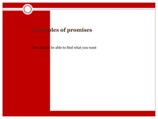 Examples of promises
You should be able to find what you want
 