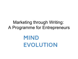 Marketing through Writing:
A Programme for Entrepreneurs
 