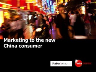 Marketing to the new China consumer 
