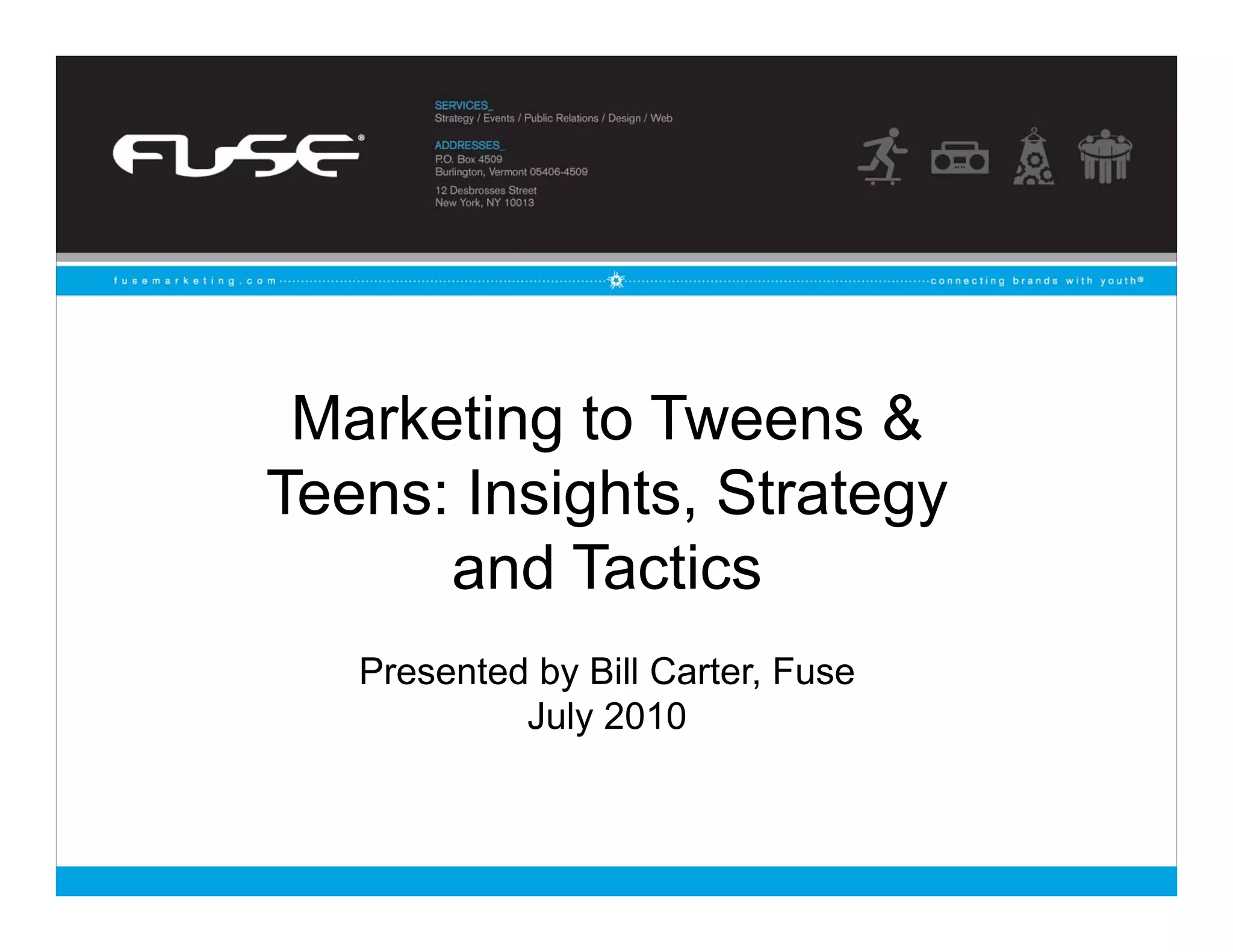 Marketing To Tweens&Teens Fuse Lima 2010 PPT