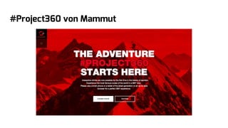 #Project360 von Mammut
 