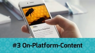 #3 On-Platform-Content
 
