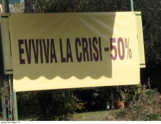 giovedì 23 maggio 13
 