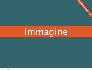 Immagine
Prodotto
turistico
giovedì 23 maggio 13
 