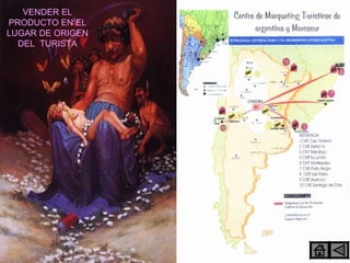 VENDER EL PRODUCTO EN EL LUGAR DE ORIGEN DEL  TURISTA 