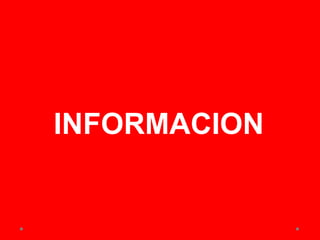 INFORMACION
 