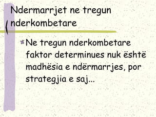 Ndermarrjet ne tregun nderkombetare Ne tregun nderkombetare faktor determinues nuk është madhësia e ndërmarrjes, por strategjia e saj...  