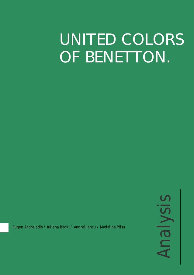 an analysis of marketing and ethics united colors of benetton 4 introduction united colors of benetton is a well-known italian to professionally analyse and evaluate the united colors of benetton 6 table 31 benetton marketing mix product rich choice of colour 15 ethics benetton has to follow recycling regulations otherwise it could harm the environment. an analysis of marketing and ethics united colors of benetton 4 introduction united colors of benetton is a well-known italian to professionally analyse and evaluate the united colors of benetton 6 table 31 benetton marketing mix product rich choice of colour 15 ethics benetton has to follow recycling regulations otherwise it could harm the environment.