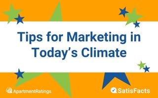 Tips for Marketing in
Today’s Climate
 