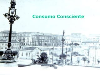 Consumo Consciente
 