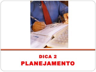 DICA 2 PLANEJAMENTO 