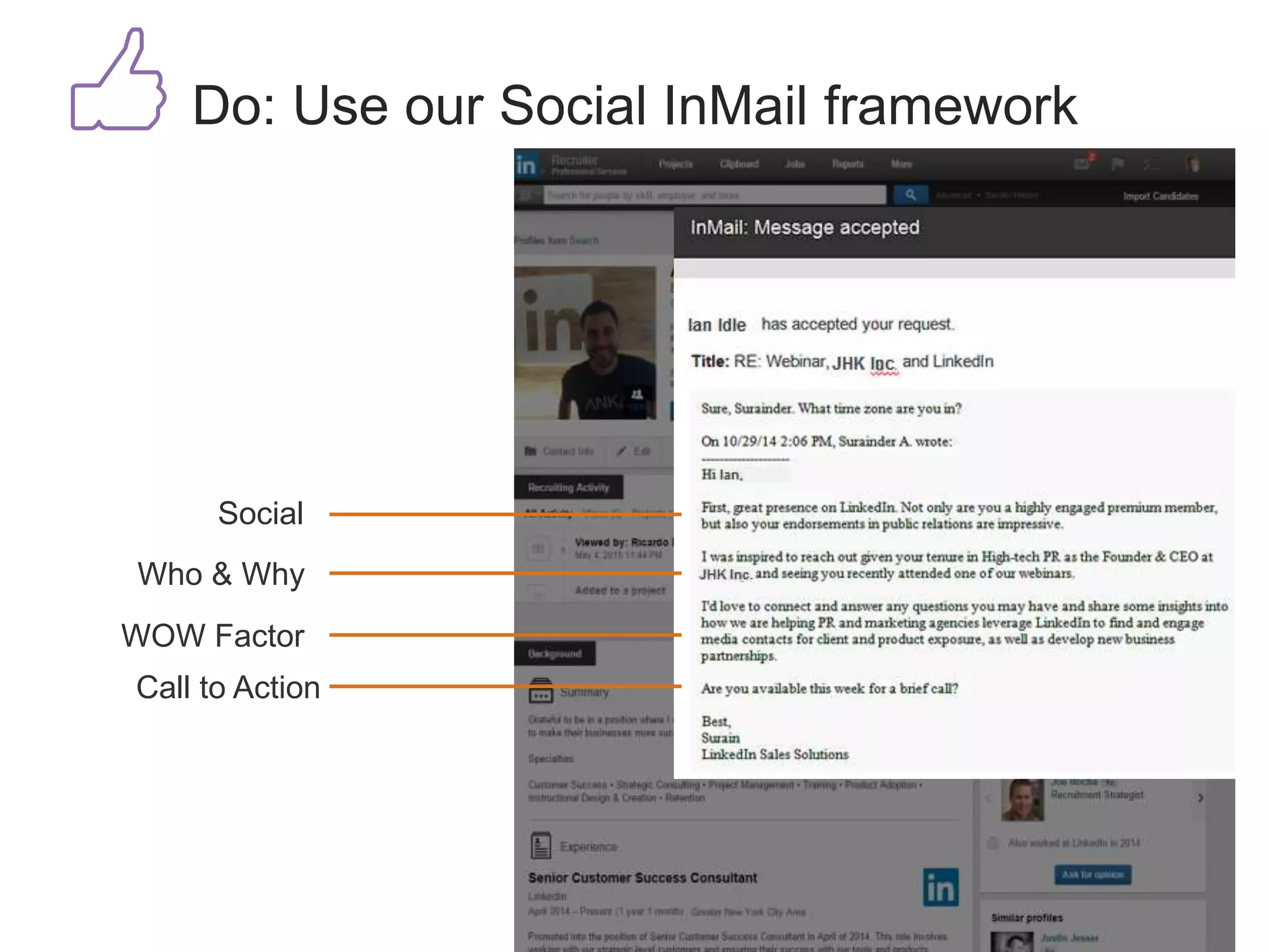 10
Do: Use our Social InMail framework
Social
Who & Why
WOW Factor
Call to Action
 
