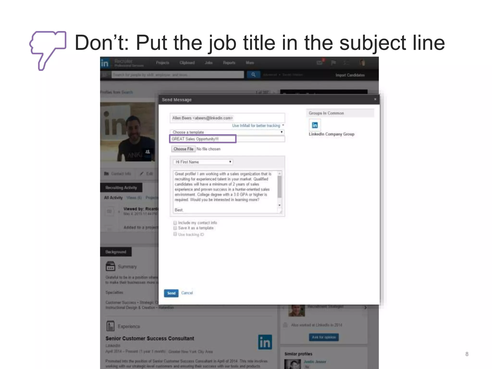 8
Don’t: Put the job title in the subject line
 