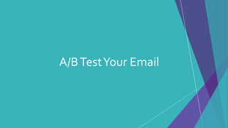 A/BTestYour Email
 