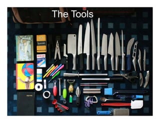The Tools
 