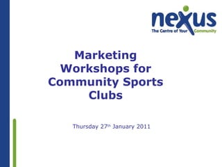 Marketing Workshops for Community Sports Clubs ,[object Object]