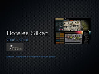 Hoteles Silken ,[object Object],[object Object]