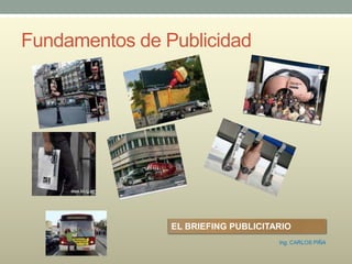 Fundamentos de Publicidad EL BRIEFING PUBLICITARIO 