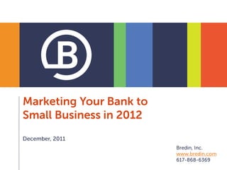 Marketing your bank to small business in 2012