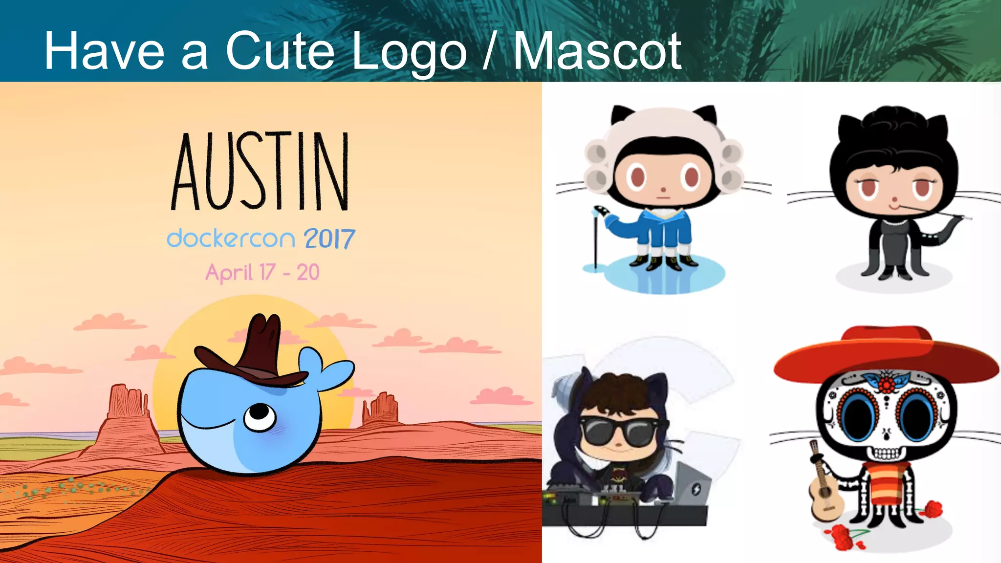 Have a Cute Logo / Mascot
 