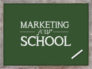 Marketing your school