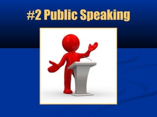 #2 Public Speaking
 