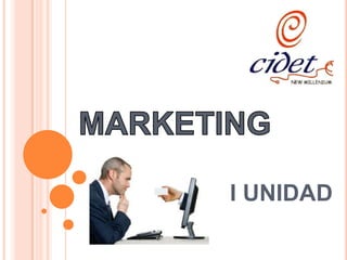 MARKETING I UNIDAD 