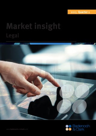 www.badenochandclark.com
Market insight
2015 Quarter 1
Legal
 