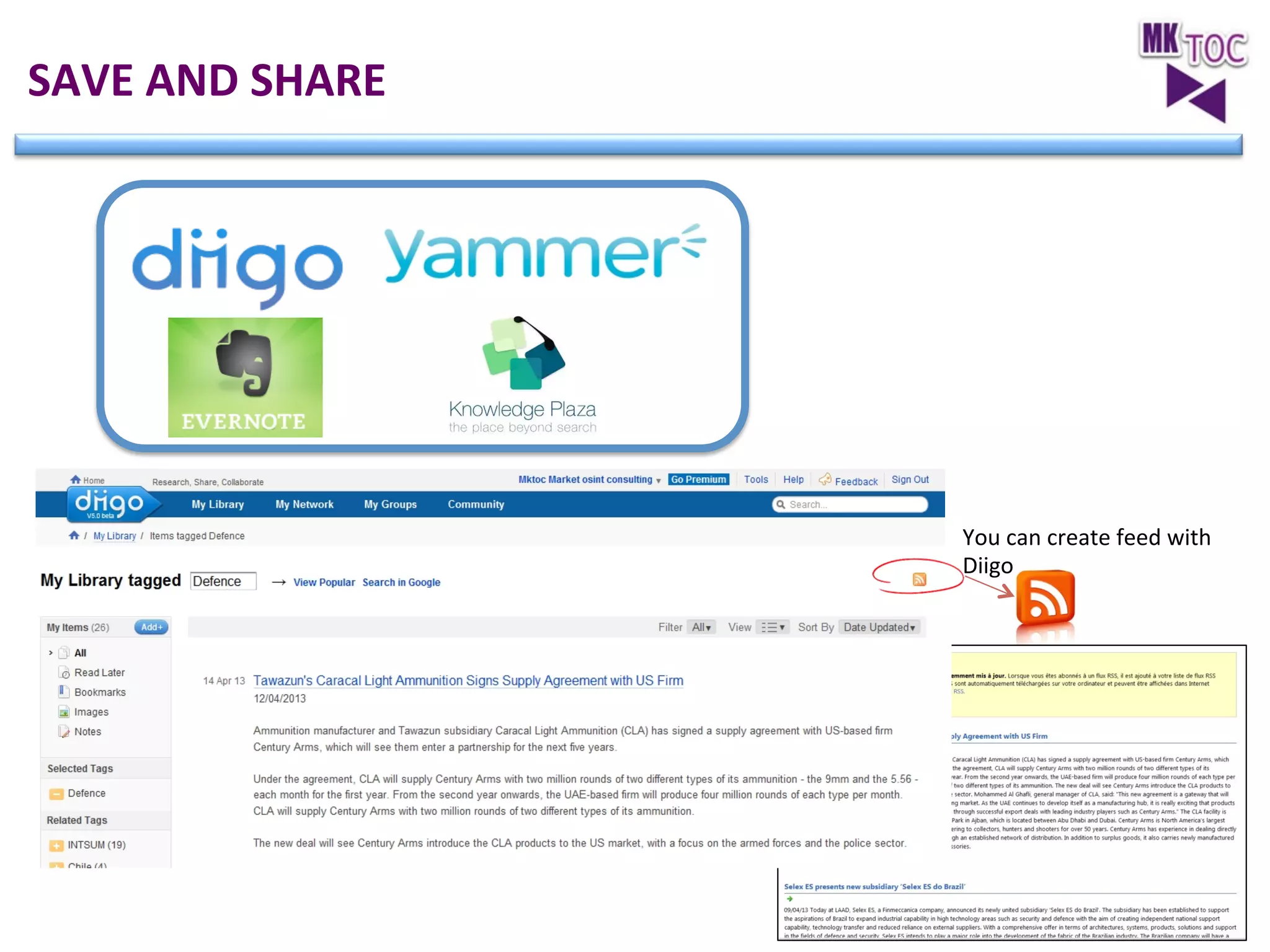SAVE	
  AND	
  SHARE	
  

You	
  can	
  create	
  feed	
  with	
  
Diigo	
  

 
