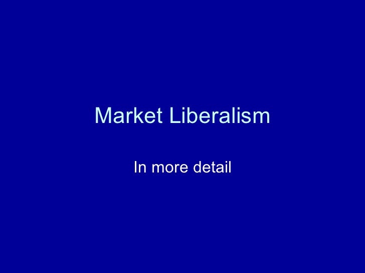 Market Liberalism part 2