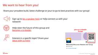 © 2024 Adobe. All Rights Reserved. Adobe
Confidential.
Share your proudest build, latest challenge or your to-go-to best practices with our group!
We want to hear from you!
Sign up to be a speaker here or help connect us with your
network!
Help steer the future of this group and
become a co-leader.
Interest in a specific topic? Share your
ideas with us here!
Join our LinkedIn
Group!
 