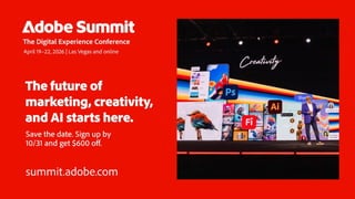 © 2024 Adobe. All Rights Reserved. Adobe
Confidential.
 