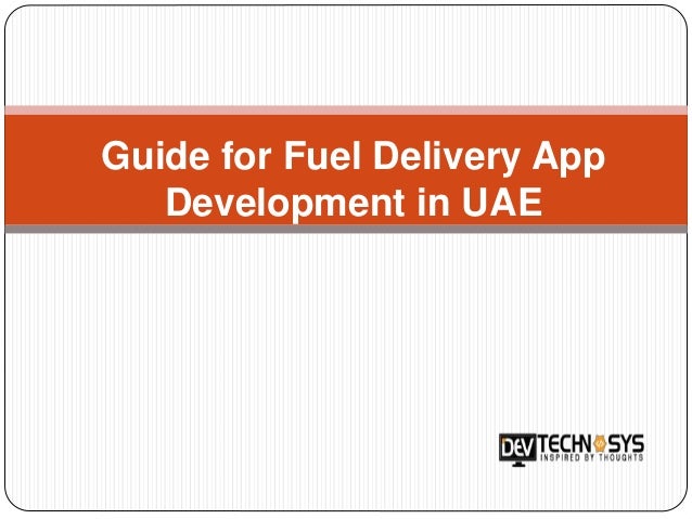 Guide for Fuel Delivery App
Development in UAE
 