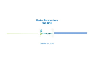 Market Perspectives
Oct 2013

October 2nd, 2013

 