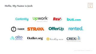 Jackson Square Ventures | Confidential | 2
Hello, My Name is Josh
 