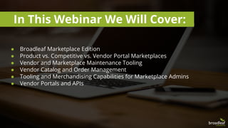 Marketplace Edition Reveal with Broadleaf Commerce | PDF
