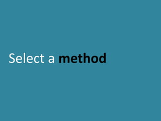 Select a method
 