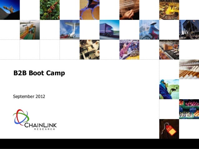 B2B Boot Camp
September 2012
 