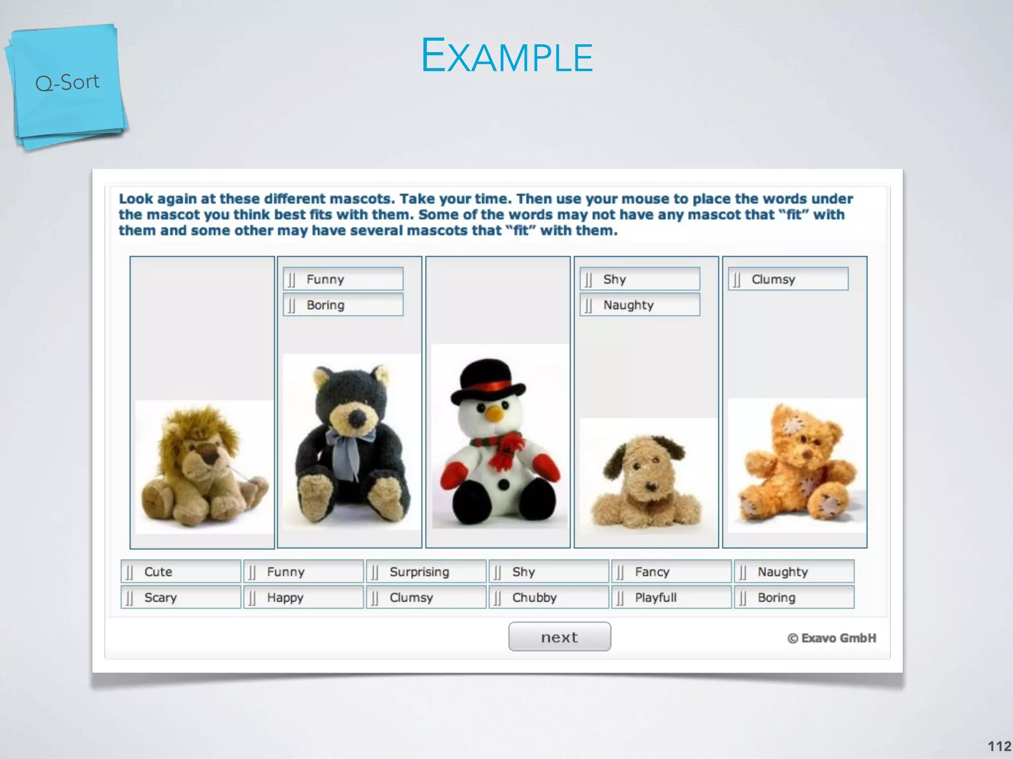 EXAMPLE
112
Paired
Comp.Rank
Order
Constant
SumQ-Sort
 