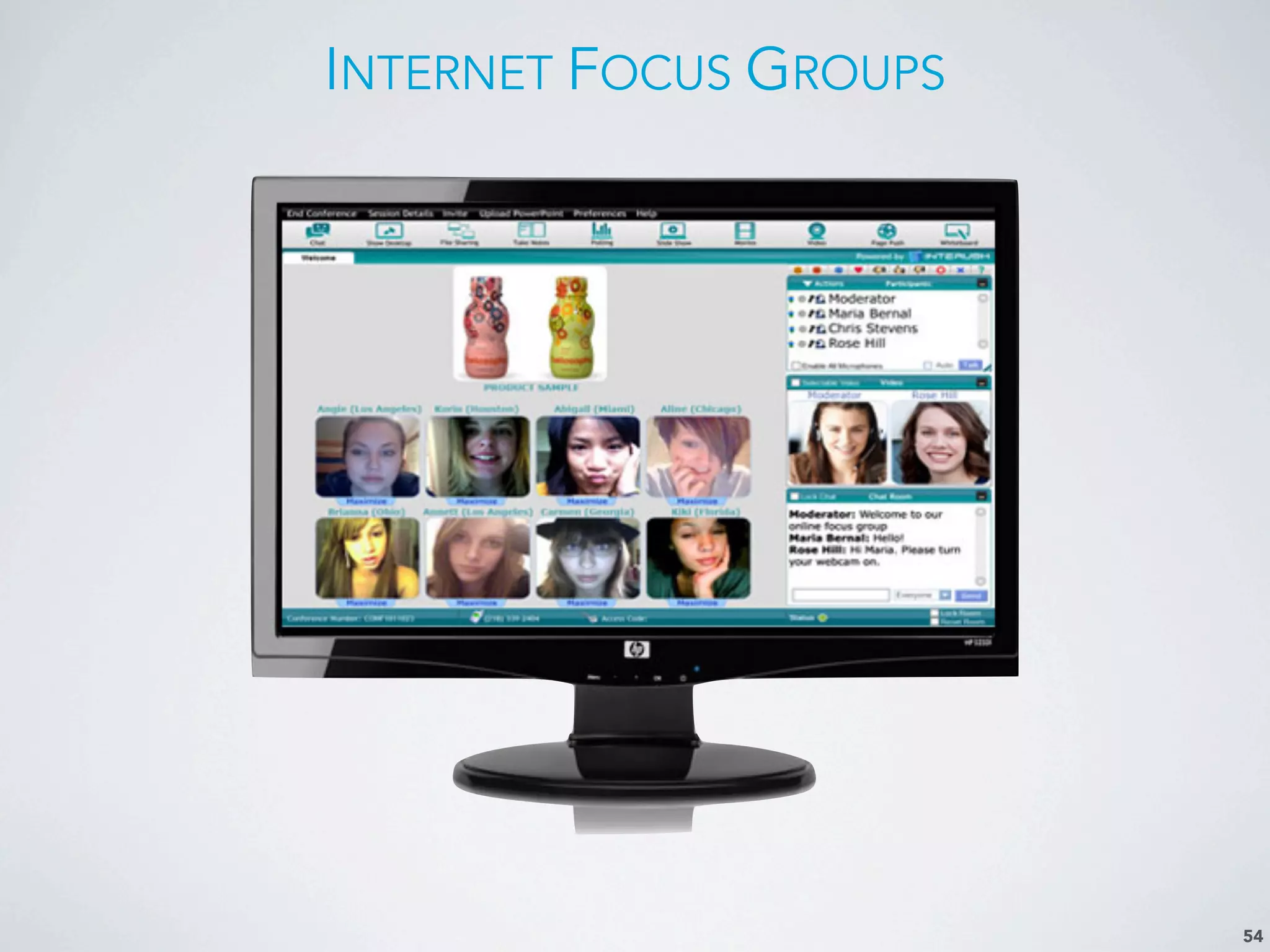 INTERNET FOCUS GROUPS
54
 