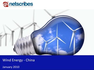 Wind Energy ‐
Wind Energy China
January 2010
 