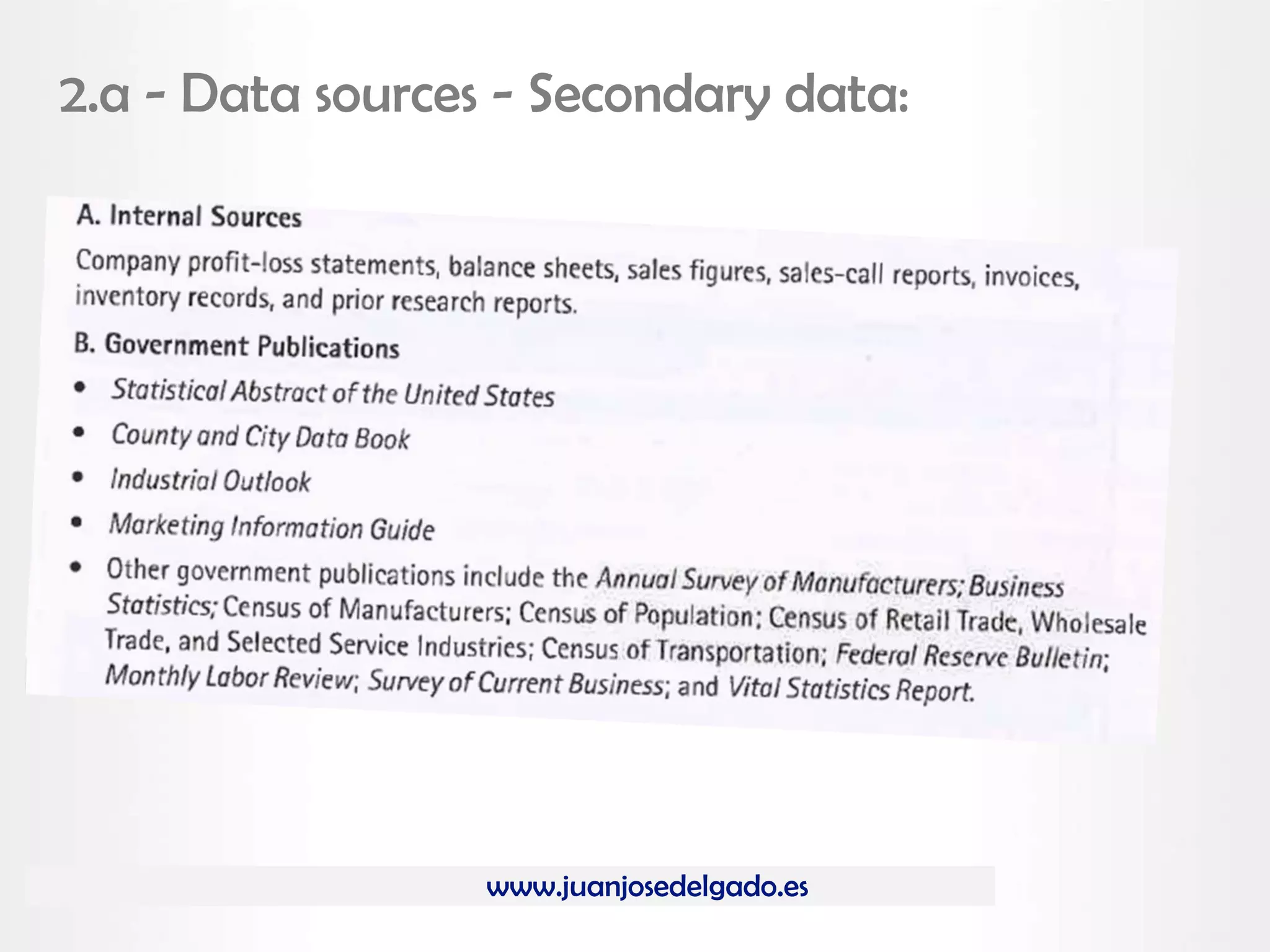 www.juanjosedelgado.es
2.a - Data sources - Secondary data:
 