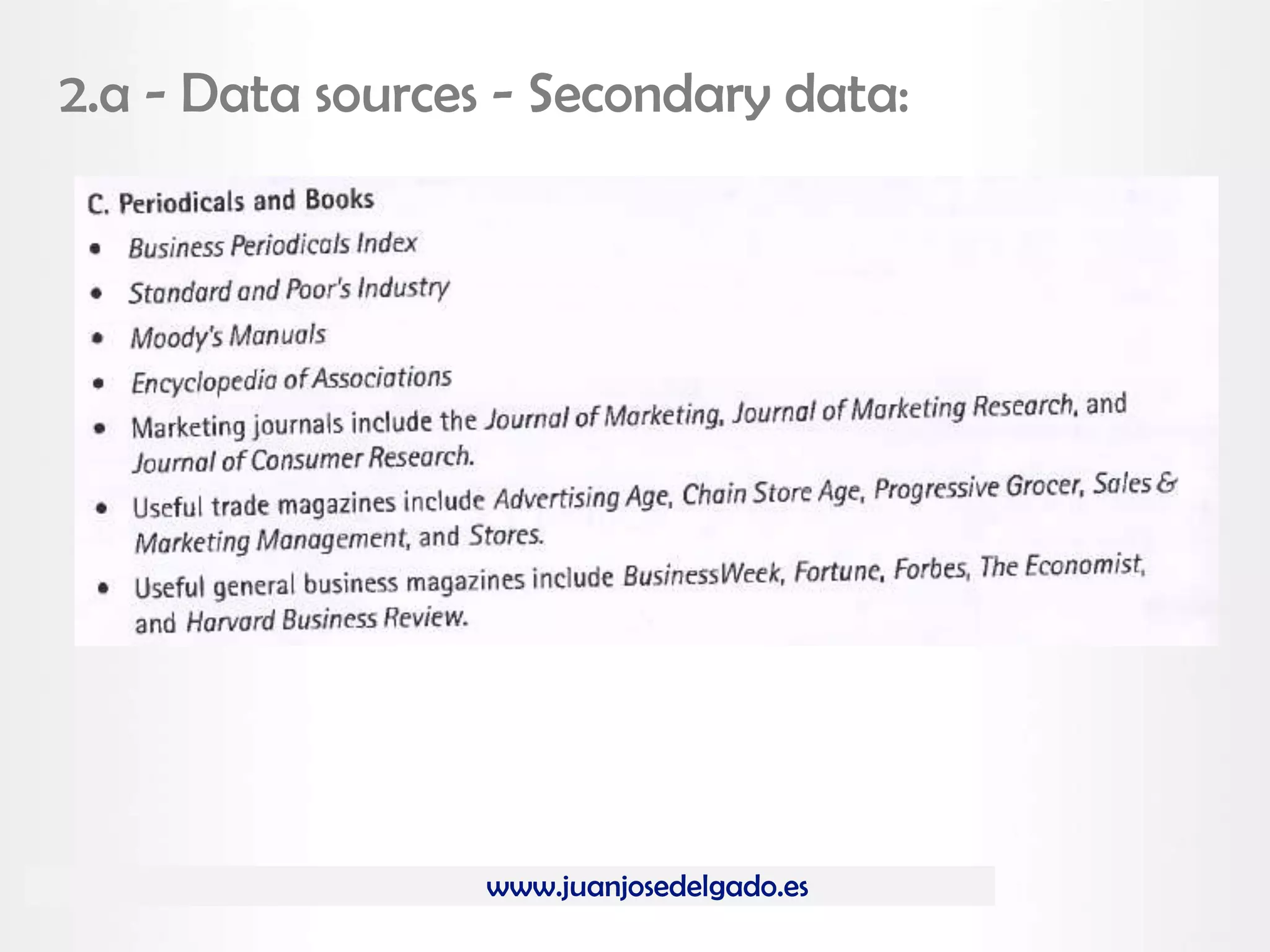 www.juanjosedelgado.es
2.a - Data sources - Secondary data:
 